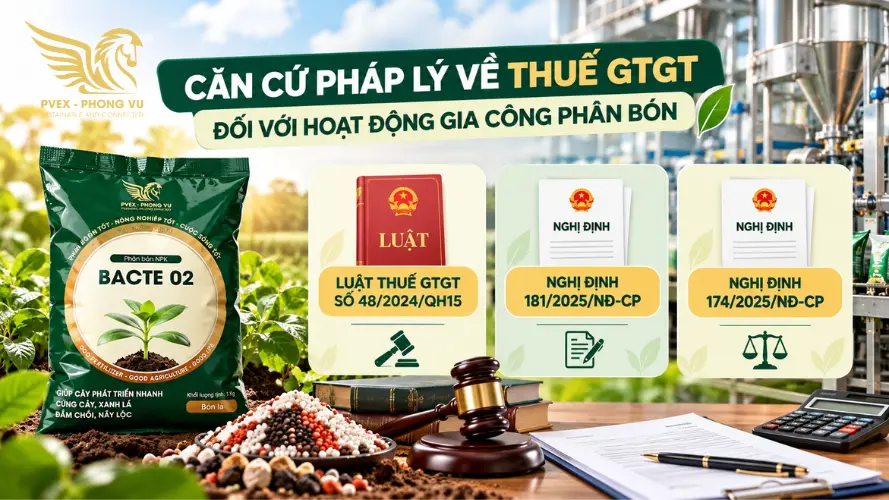 Căn cứ pháp lý về thuế GTGT đối với hoạt động gia công phân bón